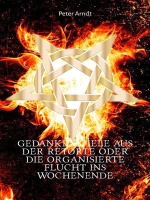 cover image of Gedankenspiele aus der Retorte oder die organisierte Flucht ins Wochenende